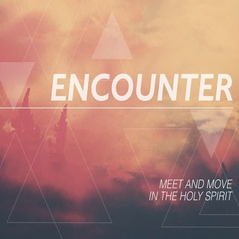 _Ministry_Encounter #5_The Baptism of the Holy Spirit