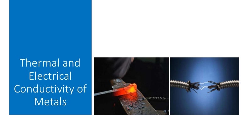 Thermal And Electrical Conductivity Of Metals