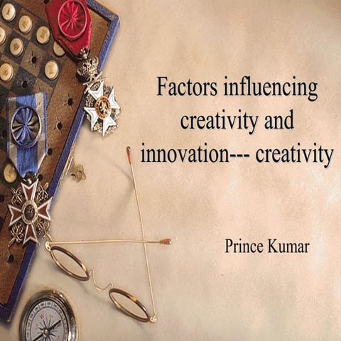 Factors influencing creativity