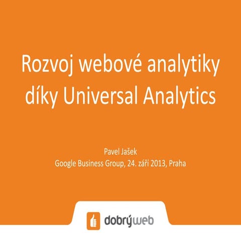 Rozvoj webové analytiky díky Universal Analytics