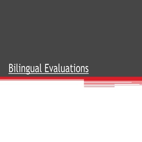 Bilingual Evaluations:  Writing the FIE report for Bilingual Students