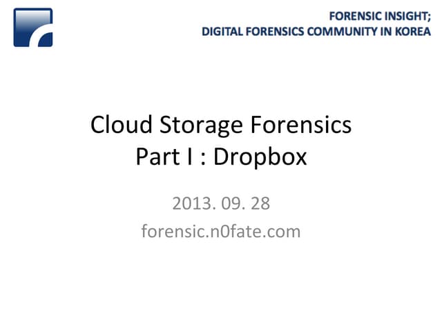 (130928) #fitalk   cloud storage forensics - dropbox