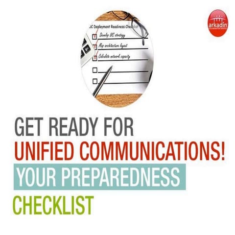 Get Ready for Unified Communications! Your Preparedness Checklist | PDF