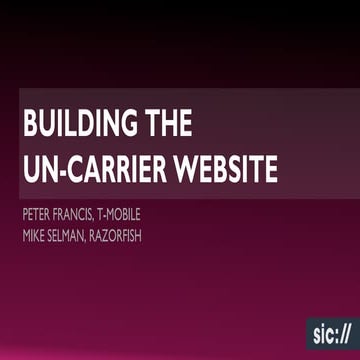 Building the Uncarrier Website: Simplicity & Transparency on tmobile.com