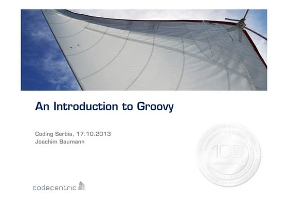 Introduction to Groovy (Serbian Developer Conference 2013)