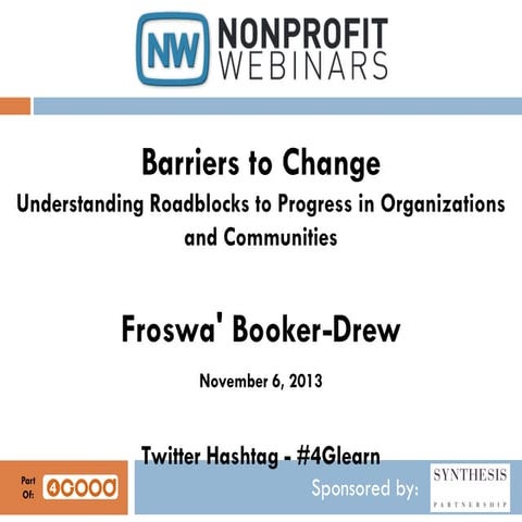 Barriers to Change: Understanding Roadblocks to Progress in Organizations and...