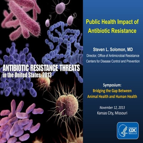 Dr. Steven Solomon - Public Health Impact of Antimicrobial Resistance ...