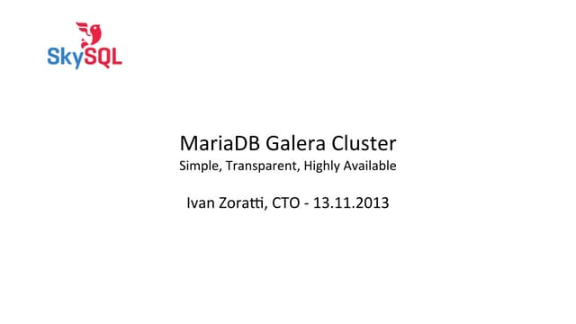 MariaDB Galera Cluster - Simple, Transparent, Highly Available
