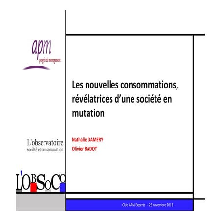 Présentation de Nathalie Damery - Les nouvelles consommations, révélatrices d’une société en mutation