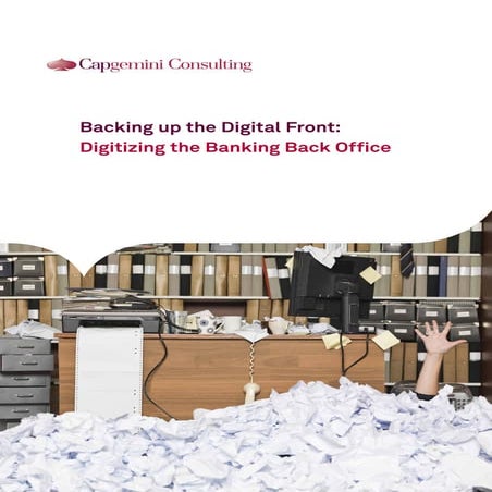 Backing up the Digital Front: Digitizing the Banking Back Office