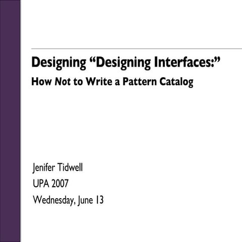 UPA2007 Designing Interfaces Jenifer Tidwell