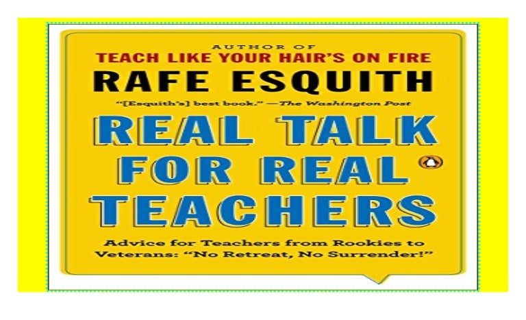 Download Real Talk For Real Teachers Rafe Esquith Free Books