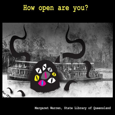 What’s ours is yours, or is it? How open is our data? – The National and State Libraries Australasia Libraryhack project :: Margaret Warren, State Library of Queensland