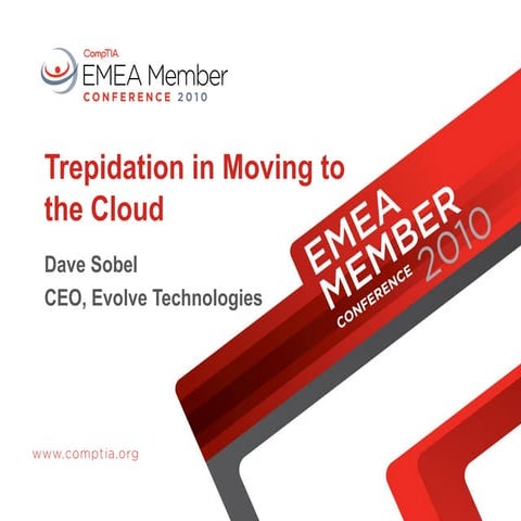 EMEA10: Trepidation in Moving to the Cloud