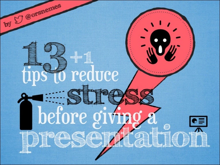 13+1 tips to reduce presentation anxiety by orsnemes