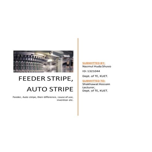 Feeder stripe, Auto stripe, Engineering stripe