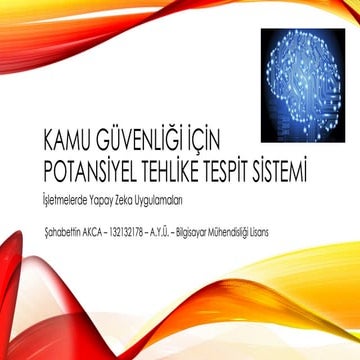 Yapay Sinir Ağları - Kamu Güvenliği Potansiyel Tehlike Tespit Sistemi