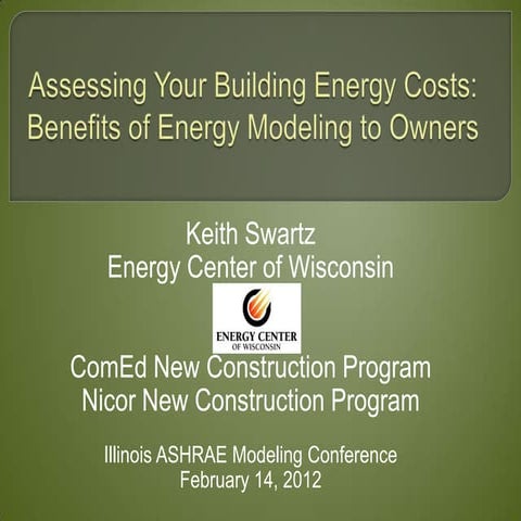Assessing Your Building Energy Costs:  Benefits of Energy Modeling to Owners