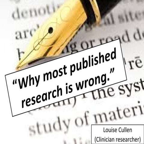 Cullen: Why most published research is wrong
