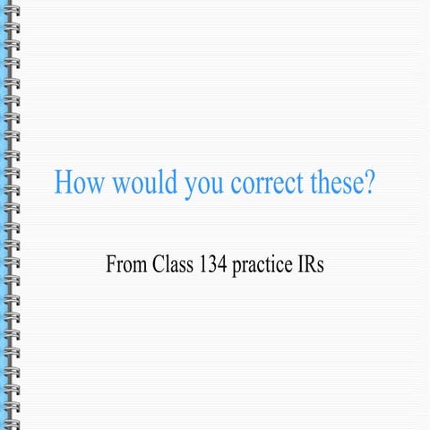Practice IRs from Class 134