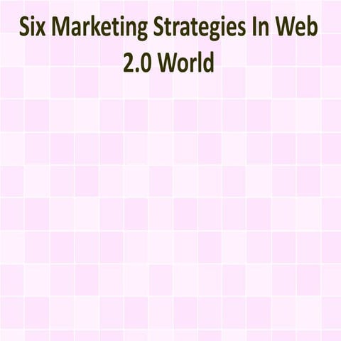 Six Marketing Strategies In Web 2.0 World