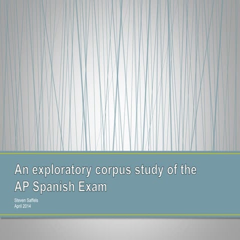 An exploratory corpus study of the AP Spanish