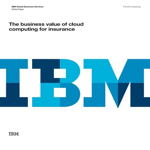 Business value of cloud computing for insurance