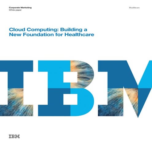Cloud Computing Building the foudation in Healthcare