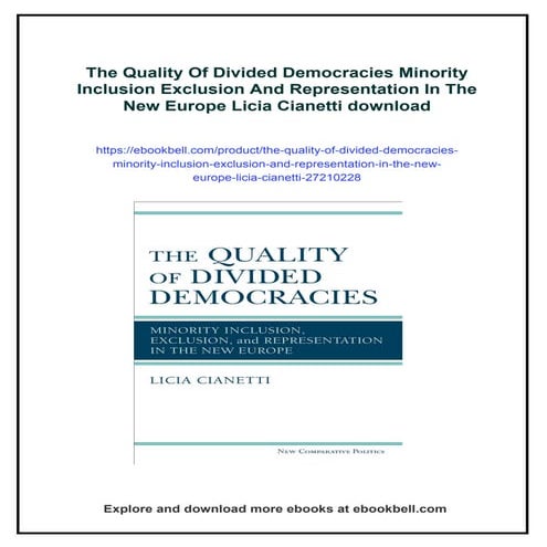 The Quality Of Divided Democracies Minority Inclusion Exclusion And Representation In The New Europe Licia Cianetti