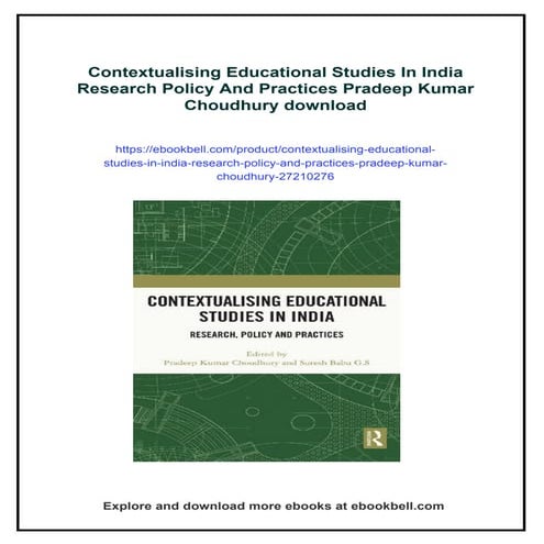 Contextualising Educational Studies In India Research Policy And Practices Pradeep Kumar Choudhury