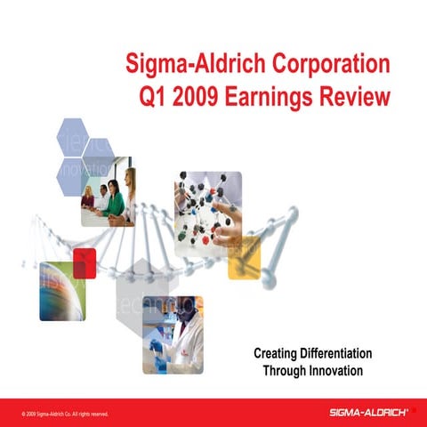 Q1 2009 Earning Report of Sigma Aldrich Corp.