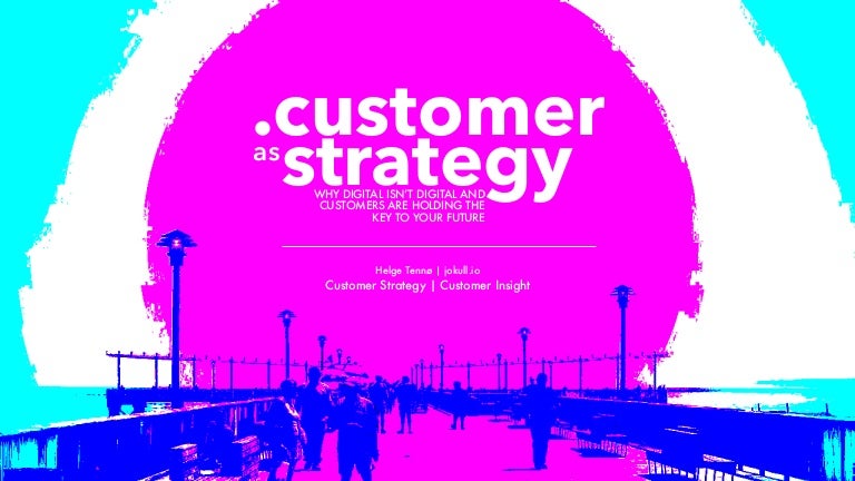 Customer As Strategy