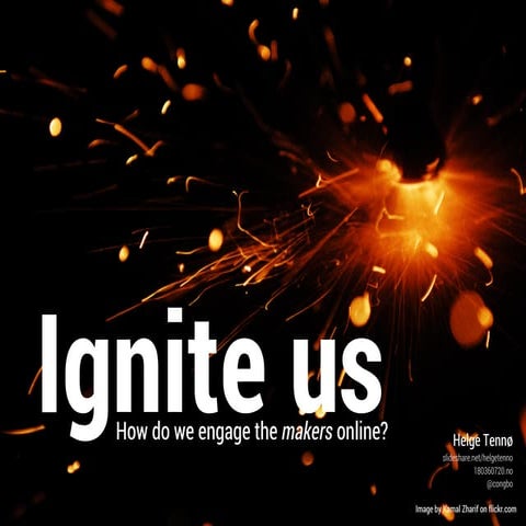 Ignite us