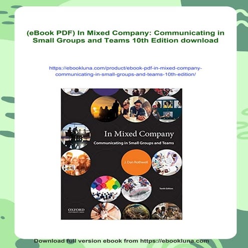 (eBook PDF) In Mixed Company: Communicating in Small Groups and Teams ...
