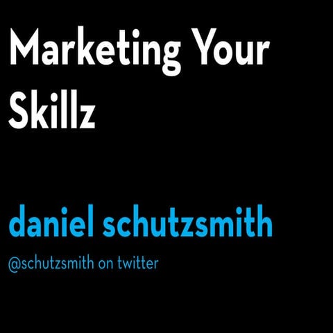 Marketing Your Skillz: Self Promotion for the Shy, Creative Type