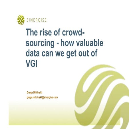 The rise of crowd-sourcing - how valuable data can we get out of VGI