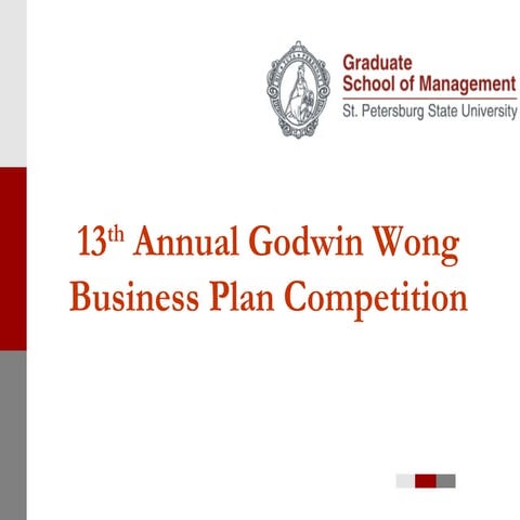 XIII Annual Godwin Wong Student Business Plan Competition | PPT