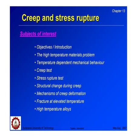 Fracture Mechanics & Failure Analysis: creep and stress rupture
