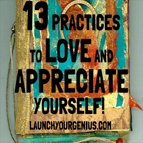 13 effective practices to love and appreciate yourself
