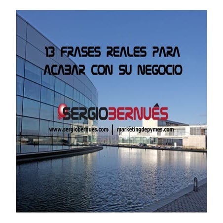 13 frases reales para acabar con su negocio