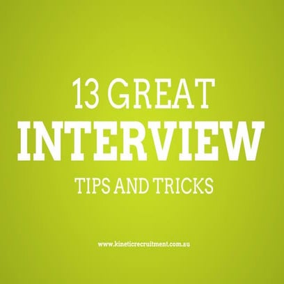 13 Great Interview Tips and Tricks