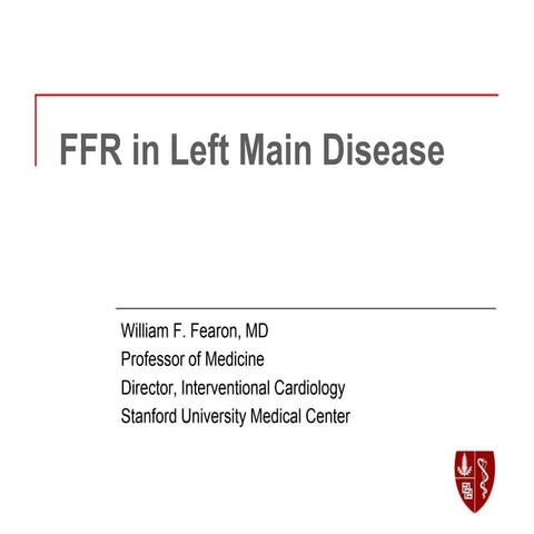PCI & AimRadial 2018 | FFR in Left Main Disease - William F. Fearon