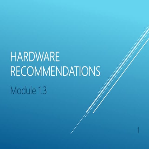 1 3 hardware recommendations