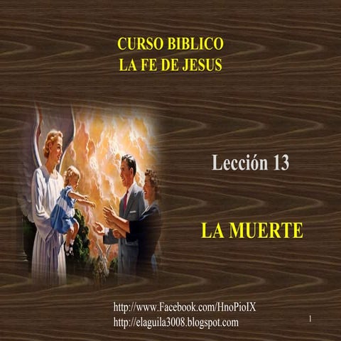 13/20. La Muerte (ESTUDIO DE LA BIBLIA LA FE DE JESÚS) | PDF
