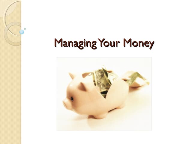 Chapter 13 - Managing your Money
