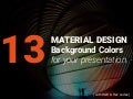 13 material design background colors for your presentation (rgb/hex - pdf template)