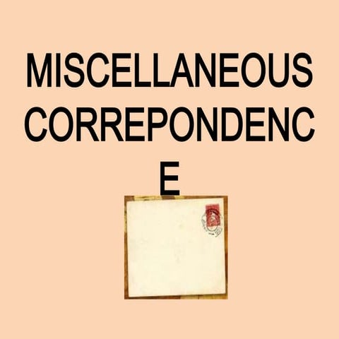 Miscellaneous Correspodence