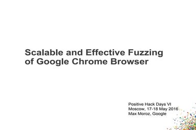 Масштабируемый и эффективный фаззинг Google Chrome