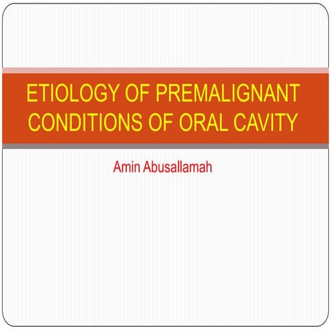 etiology of premalignant conditions_of_oral_cavity