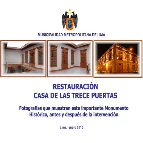 RESTAURACIÓN CASA DE LAS 13 PUERTAS - LIMA - PERÚ